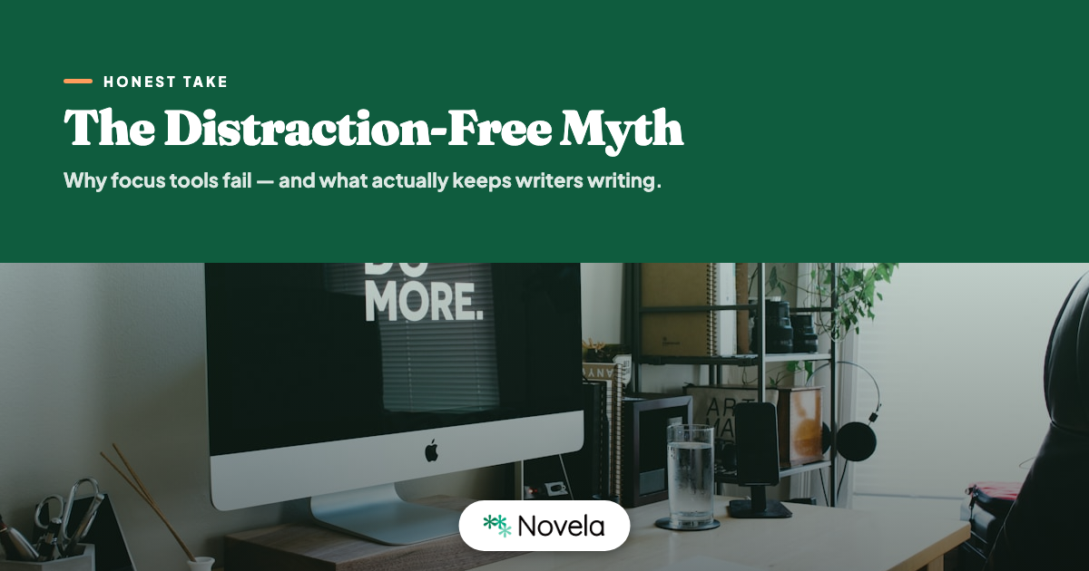 The Distraction-Free Writing Myth: Why