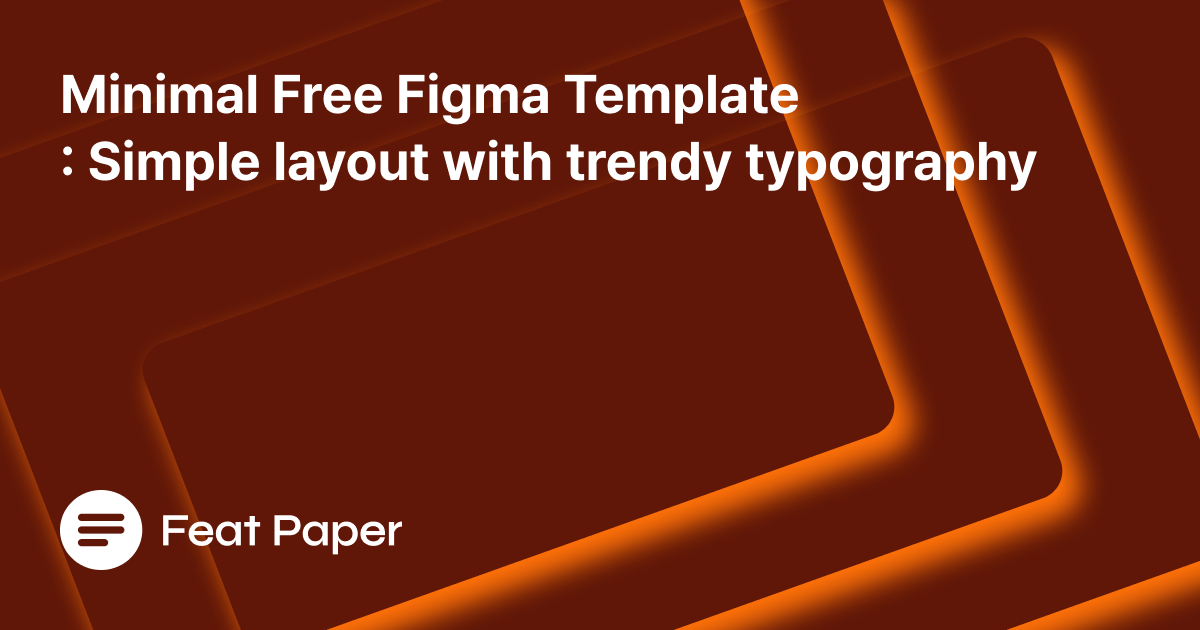 Minimal Figma Template for Design Projects - FeatPaper