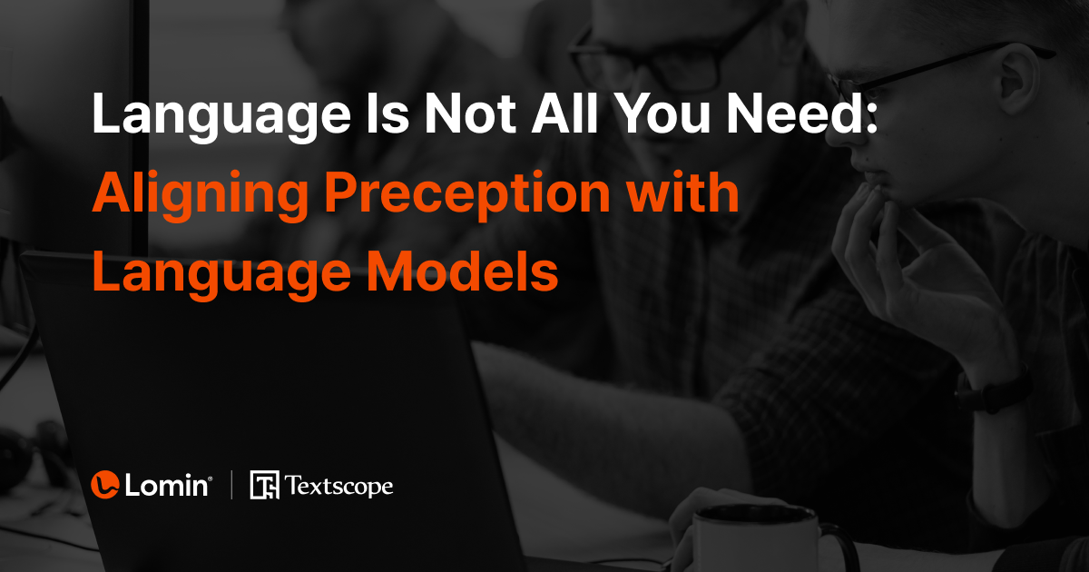 Language Is Not All You Need: Aligning Perception with Language Models ...
