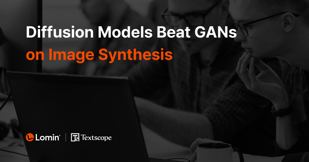 Diffusion Models Beat GANs on Image Synthesis - 로민 공식 블로그 | The Data for AI