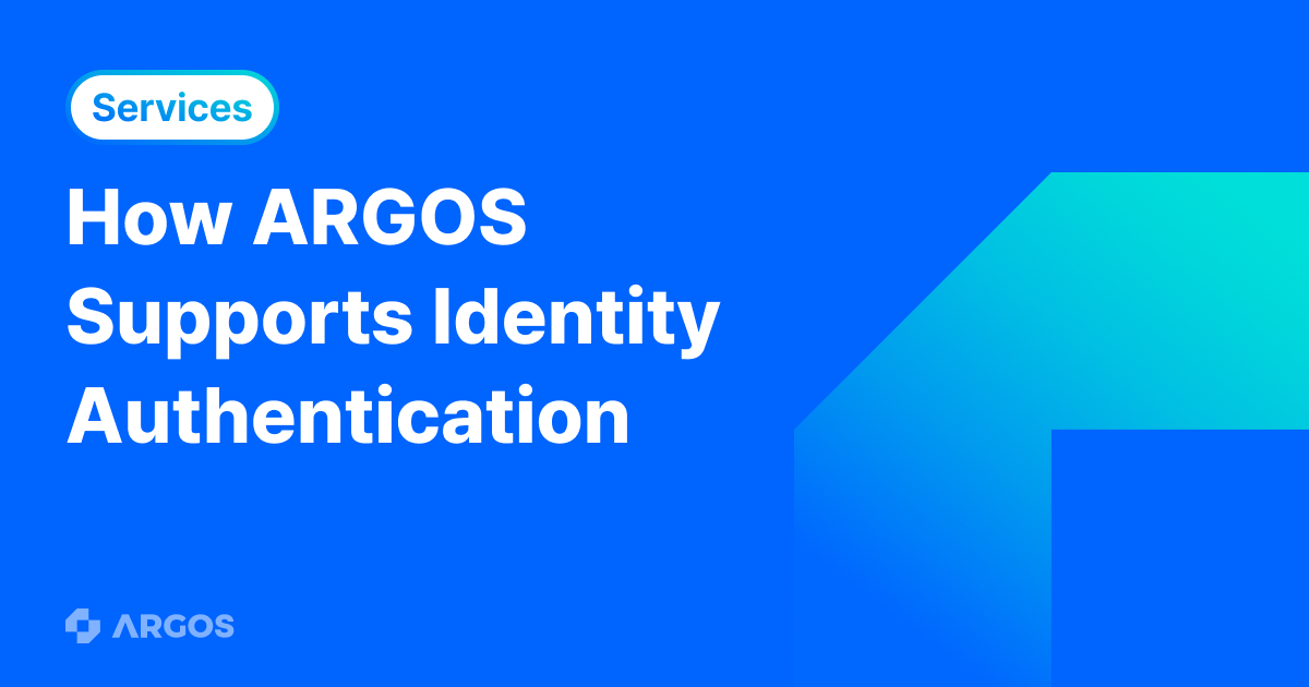 What is ARGOS’ role as an identity authentication service providers ...