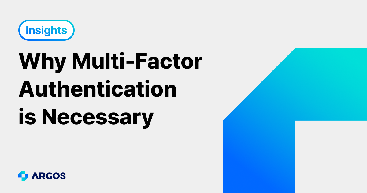 Why Multi-Factor Authentication Matters explained by ARGOS, the Global ...