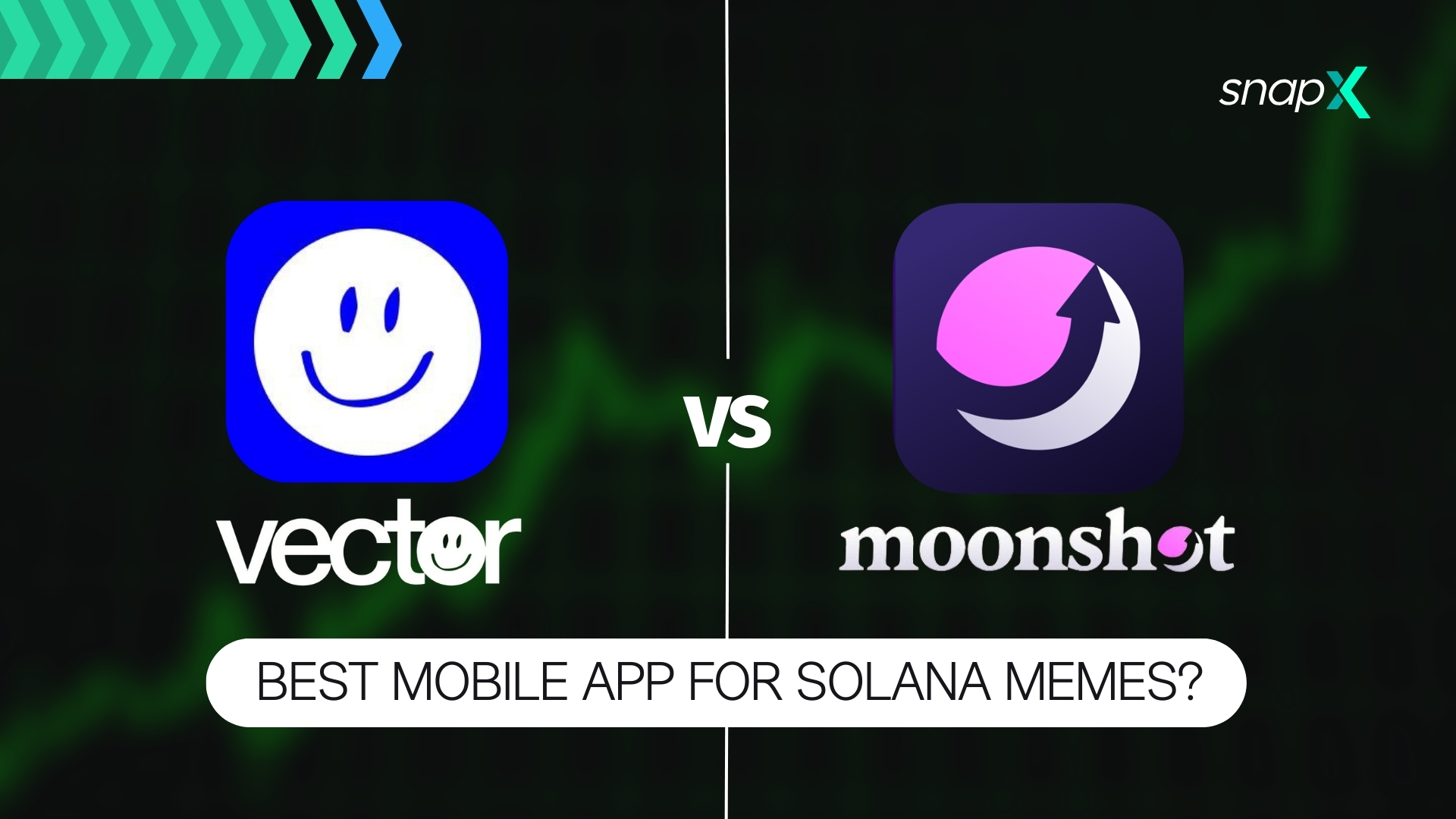 VECTORDOTFUN vs Moonshot: Best Mobile App to Trade Solana Memes? - SnapX  Blog