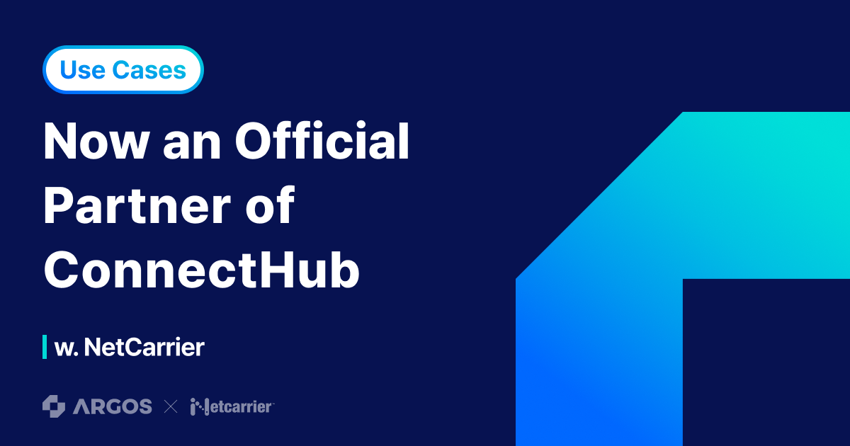 ARGOS Selected as an Official Partner of NetCarrier’s ConnectHub