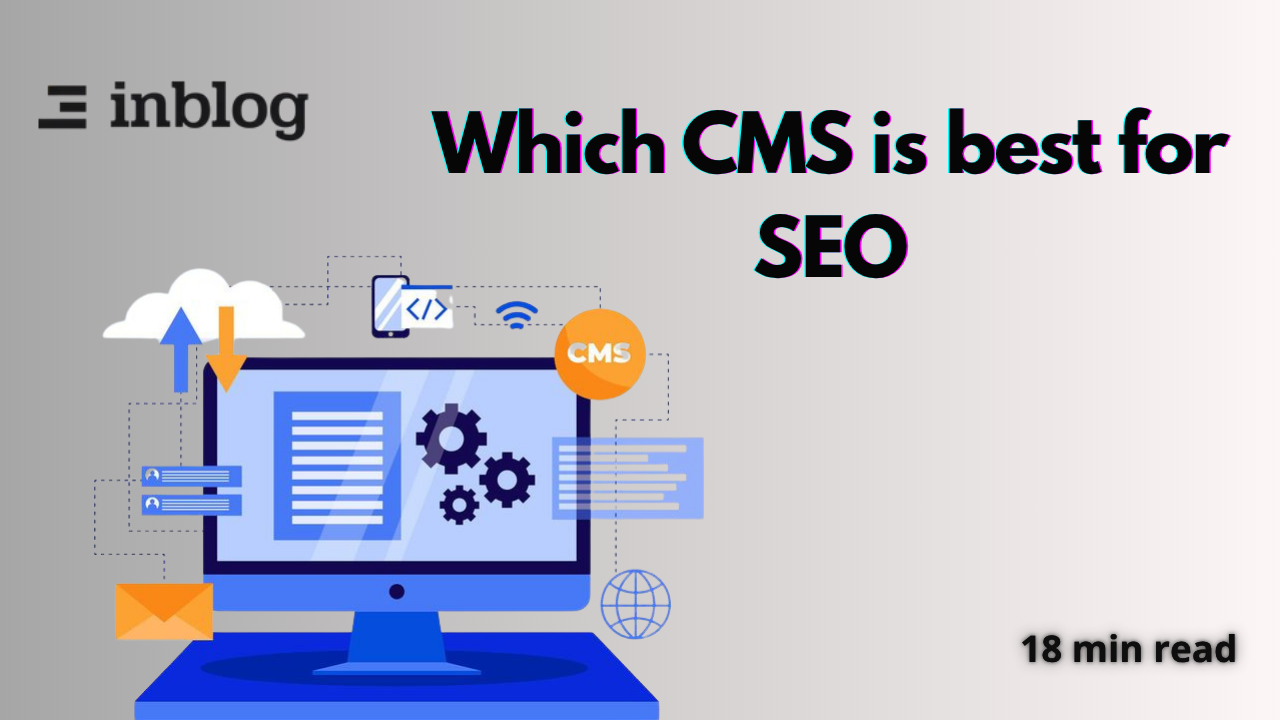 Which CMS is best for SEO in 2025 - inblog's blog