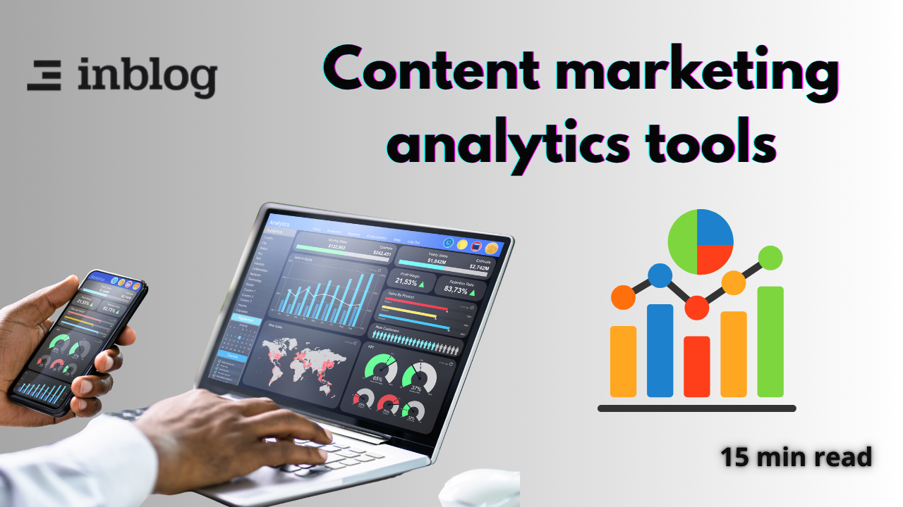 Best 17 content marketing analytics tools (2025) - inblog's blog
